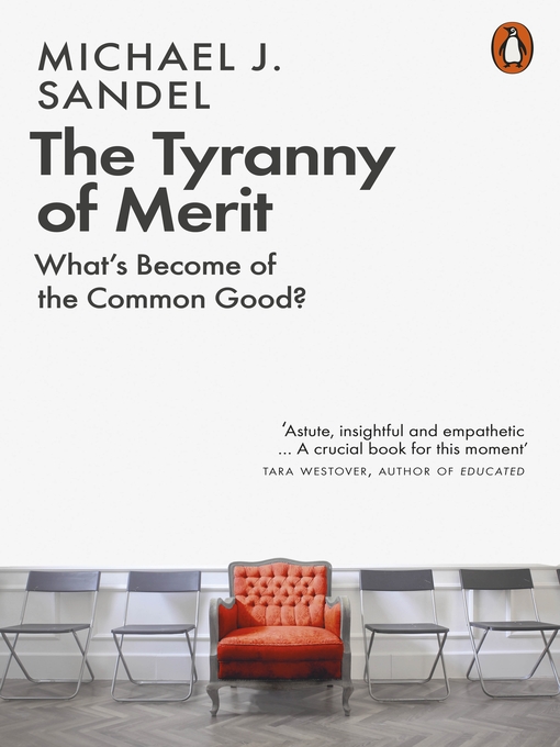 Title details for The Tyranny of Merit by Michael J. Sandel - Available